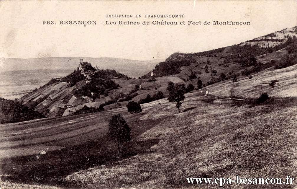 EXCURSION EN FRANCHE-COMTÉ - 963. Besançon - Les Ruines du Château et Fort de Montfaucon